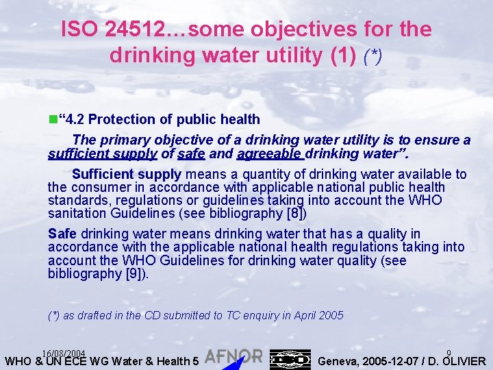 ISO 24512…some objectives for the drinking water utility (1) (*) n“ 4. 2 Protection