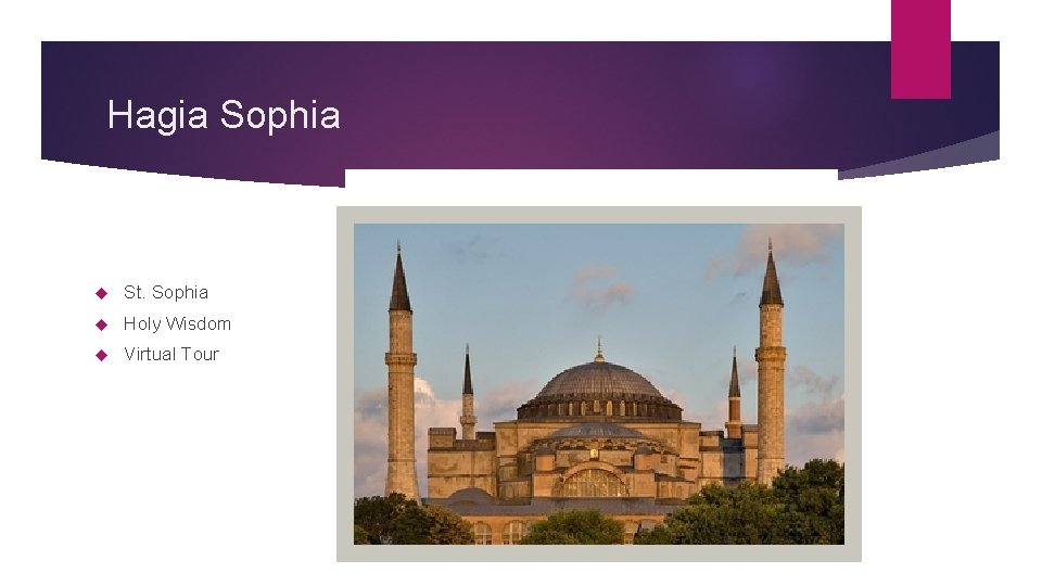 Hagia Sophia St. Sophia Holy Wisdom Virtual Tour 