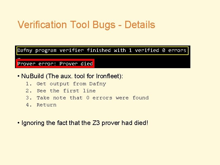 Verification Tool Bugs - Details Dafny program verifier finished with 1 verified 0 errors