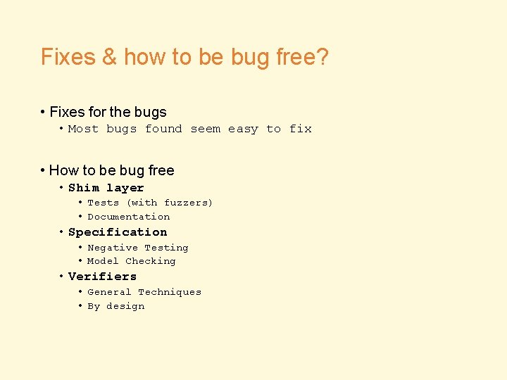 Fixes & how to be bug free? • Fixes for the bugs • Most