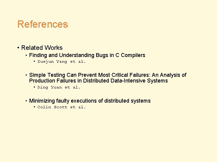 References • Related Works • Finding and Understanding Bugs in C Compilers • Xuejun