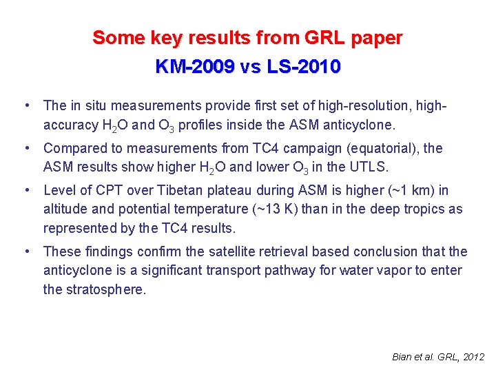 Some key results from GRL paper KM-2009 vs LS-2010 • The in situ measurements