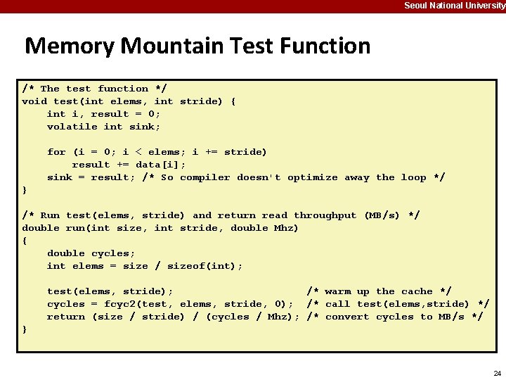 Seoul National University Memory Mountain Test Function /* The test function */ void test(int