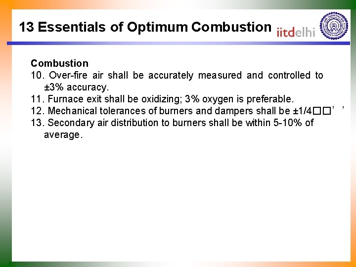 13 Essentials of Optimum Combustion 10. Over-fire air shall be accurately measured and controlled