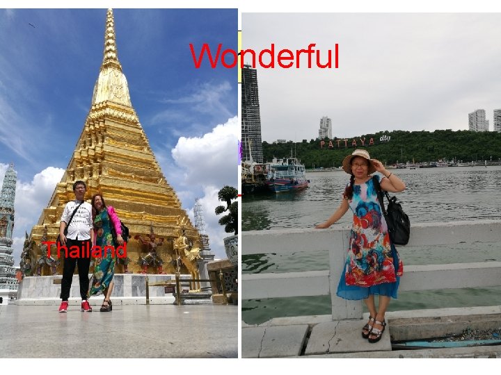 How Where Wonderful Which city wonderful took quite a few photos What Thailand Who