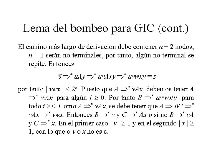 Lema del bombeo para GIC (cont. ) El camino más largo de derivación debe