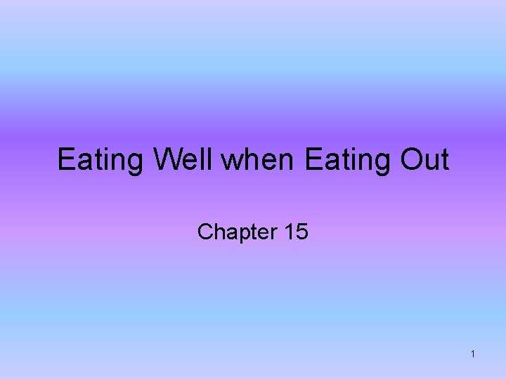 Eating Well when Eating Out Chapter 15 1 