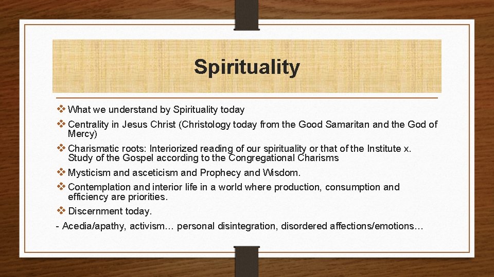 Spirituality v What we understand by Spirituality today v Centrality in Jesus Christ (Christology