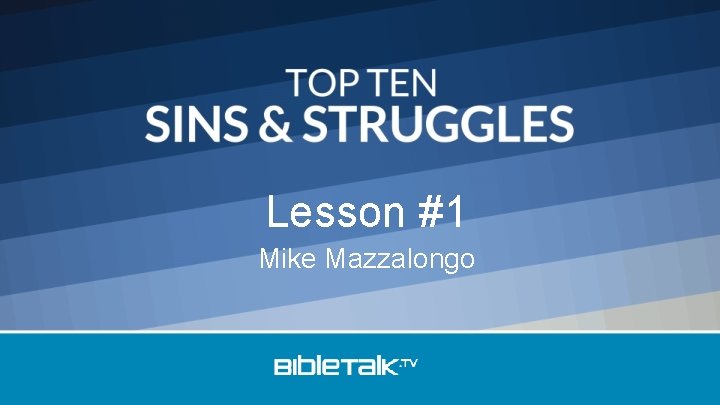 Lesson #1 Mike Mazzalongo 
