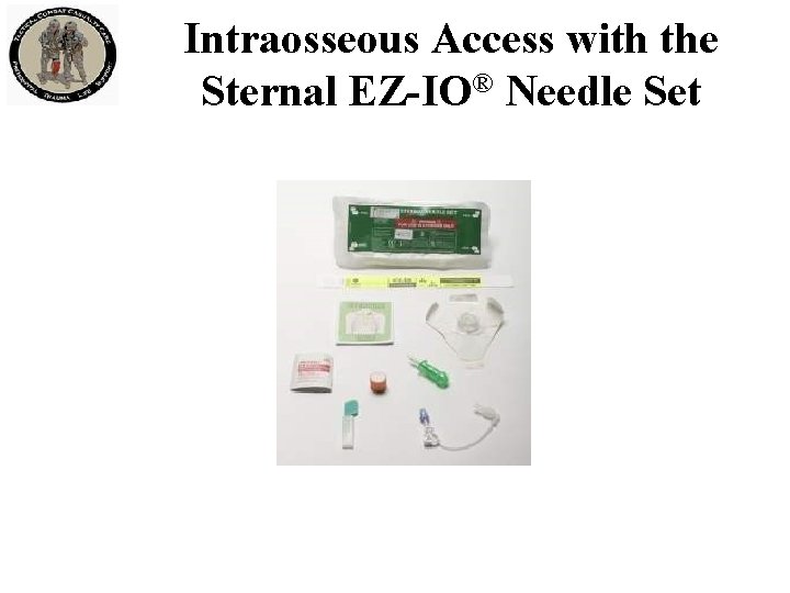 Intraosseous Access with the Sternal EZ-IO® Needle Set 