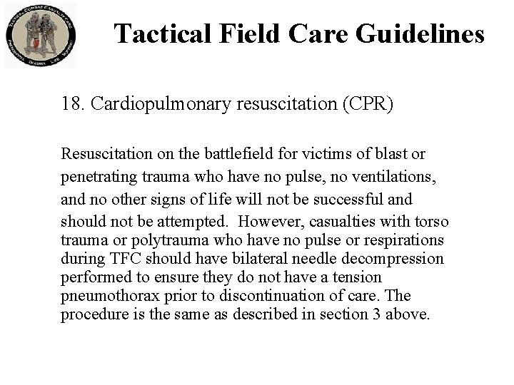 Tactical Field Care Guidelines 18. Cardiopulmonary resuscitation (CPR) Resuscitation on the battlefield for victims