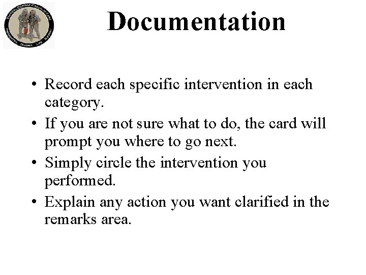 Documentation • Record each specific intervention in each category. • If you are not