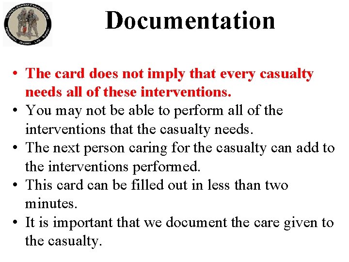 Documentation • The card does not imply that every casualty needs all of these