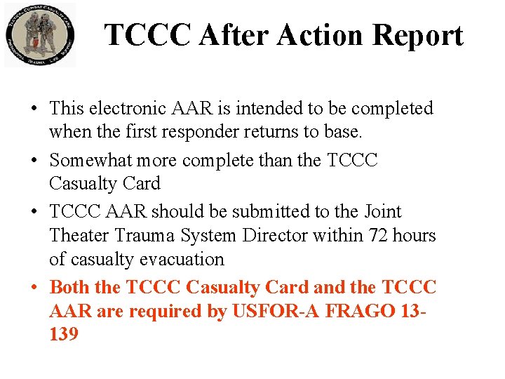 TCCC After Action Report • This electronic AAR is intended to be completed when