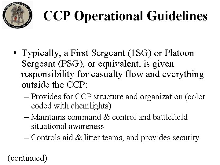 CCP Operational Guidelines • Typically, a First Sergeant (1 SG) or Platoon Sergeant (PSG),