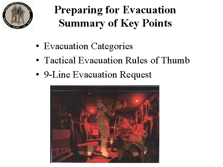 Preparing for Evacuation Summary of Key Points • Evacuation Categories • Tactical Evacuation Rules