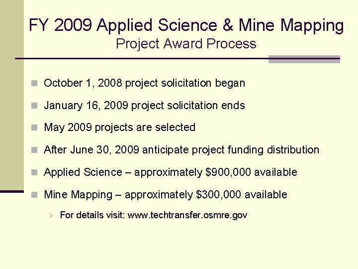 FY 2009 Applied Science & Mine Mapping Project Award Process n October 1, 2008