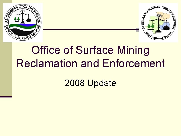 Office of Surface Mining Reclamation and Enforcement 2008 Update 