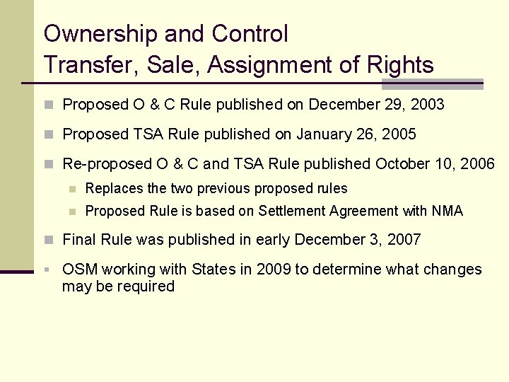 Ownership and Control Transfer, Sale, Assignment of Rights n Proposed O & C Rule