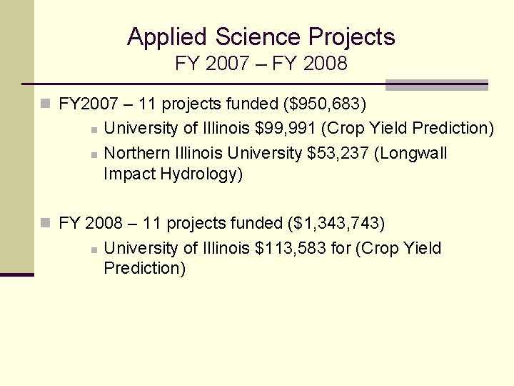 Applied Science Projects FY 2007 – FY 2008 n FY 2007 – 11 projects