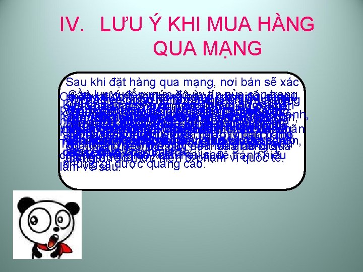 IV. LƯU Ý KHI MUA HÀNG QUA MẠNG Sau khi đặt hàng qua mạng,