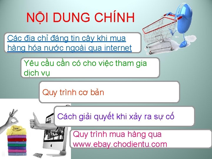 NỘI DUNG CHÍNH Các địa chỉ đáng tin cậy khi mua hàng hóa nước