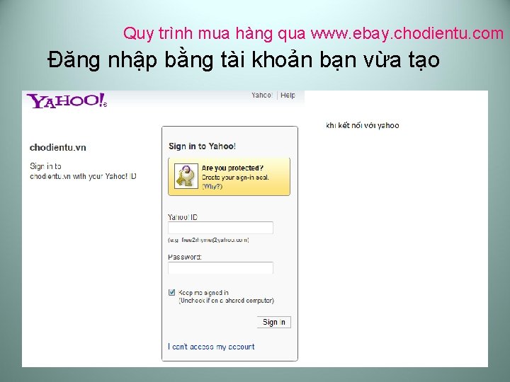 Quy trình mua hàng qua www. ebay. chodientu. com Đăng nhập bằng tài khoản