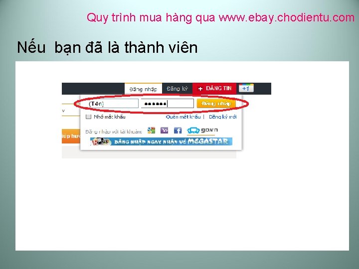 Quy trình mua hàng qua www. ebay. chodientu. com Nếu bạn đã là thành