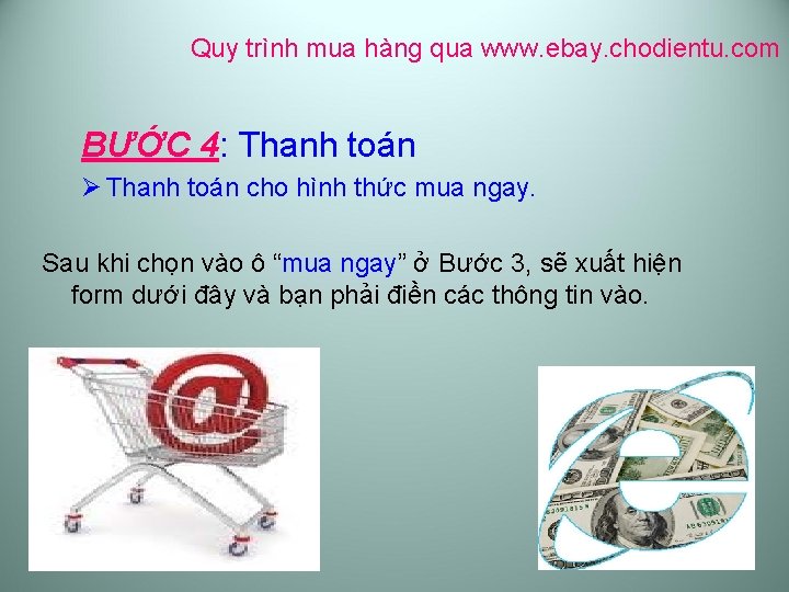 Quy trình mua hàng qua www. ebay. chodientu. com BƯỚC 4: Thanh toán Ø