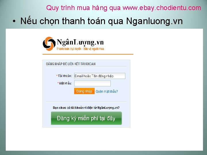 Quy trình mua hàng qua www. ebay. chodientu. com • Nếu chọn thanh toán