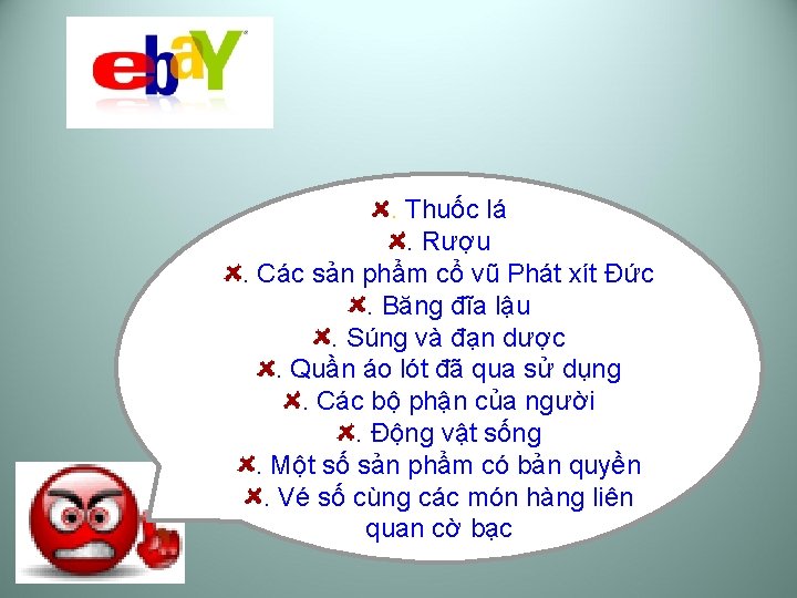 . Thuốc lá. Rượu. Các sản phẩm cổ vũ Phát xít Đức. Băng đĩa