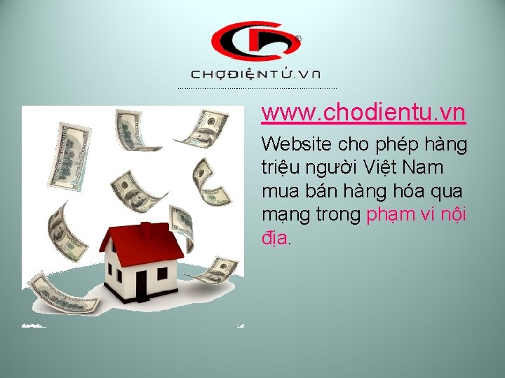www. chodientu. vn Website cho phép hàng triệu người Việt Nam mua bán hàng