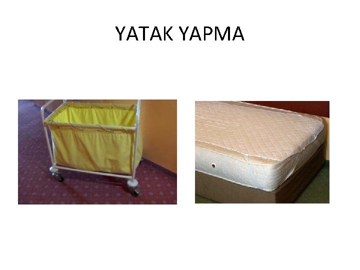 YATAK YAPMA 
