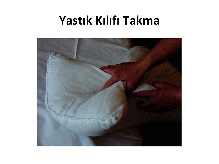 Yastık Kılıfı Takma 
