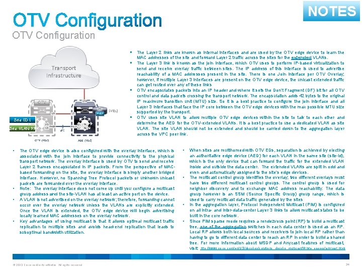 NOTES OTV Configuration § The Layer 2 links are known as internal interfaces and