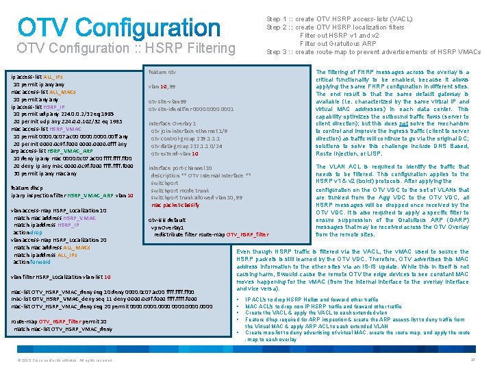 Step 1 : : create OTV HSRP access-lists (VACL) Step 2 : : create