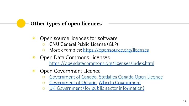 Other types of open licences ◉ Open source licences for software ○ GNU General
