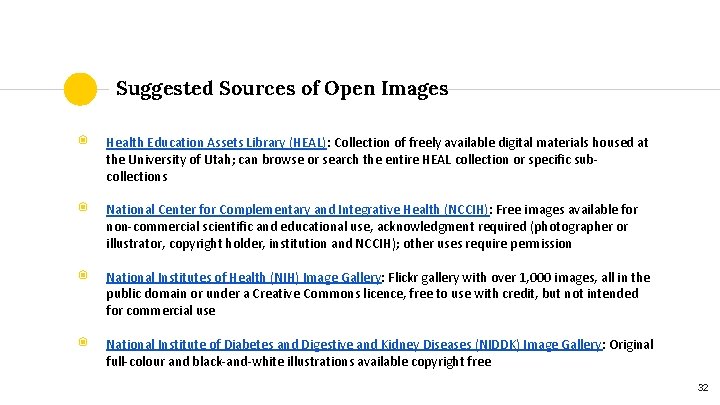 Suggested Sources of Open Images ◉ Health Education Assets Library (HEAL): Collection of freely