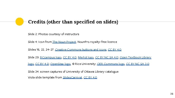 Credits (other than specified on slides) Slide 2: Photos courtesy of instructors Slide 4: