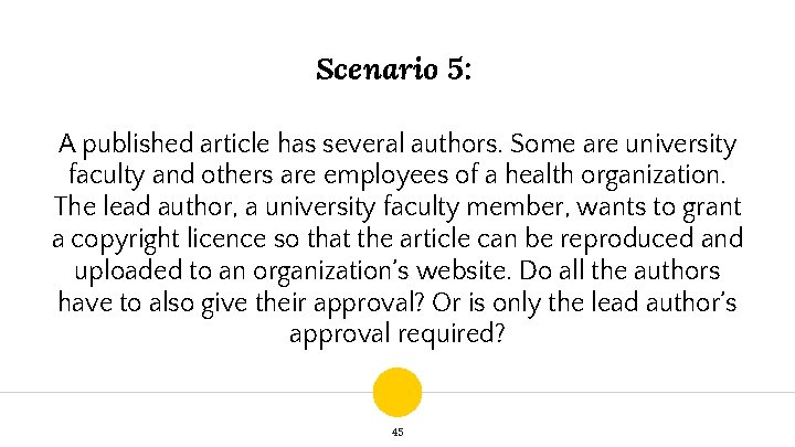 Scenario 5: A published article has several authors. Some are university faculty and others
