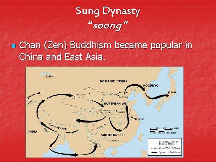 Sung Dynasty “soong ” n Chan (Zen) Buddhism became popular in China and East