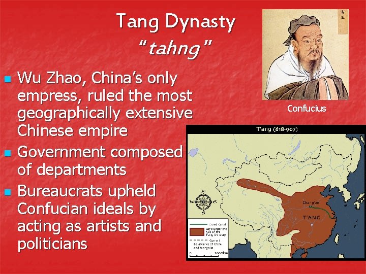 Tang Dynasty “tahng ” n n n Wu Zhao, China’s only empress, ruled the