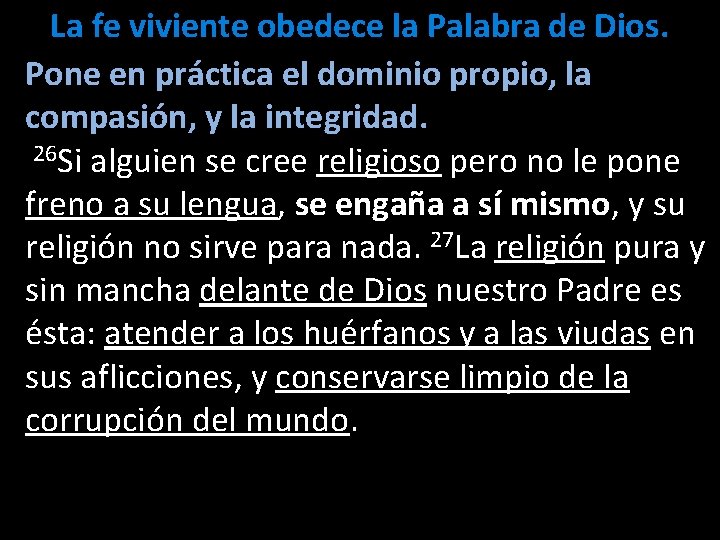 La fe viviente obedece la Palabra de Dios. Pone en práctica el dominio propio, La fe viviente obedece la Palabra de Dios. Pone en práctica el dominio propio,