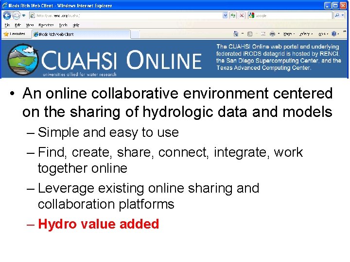  • An online collaborative environment centered on the sharing of hydrologic data and