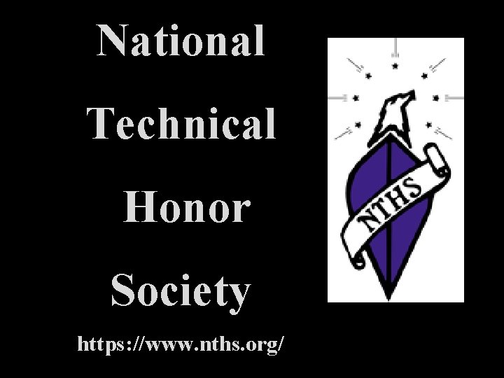 National Technical Honor Society https: //www. nths. org/ 