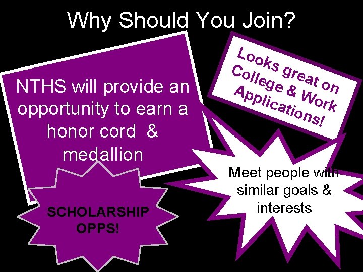 Why Should You Join? NTHS will provide an opportunity to earn a honor cord