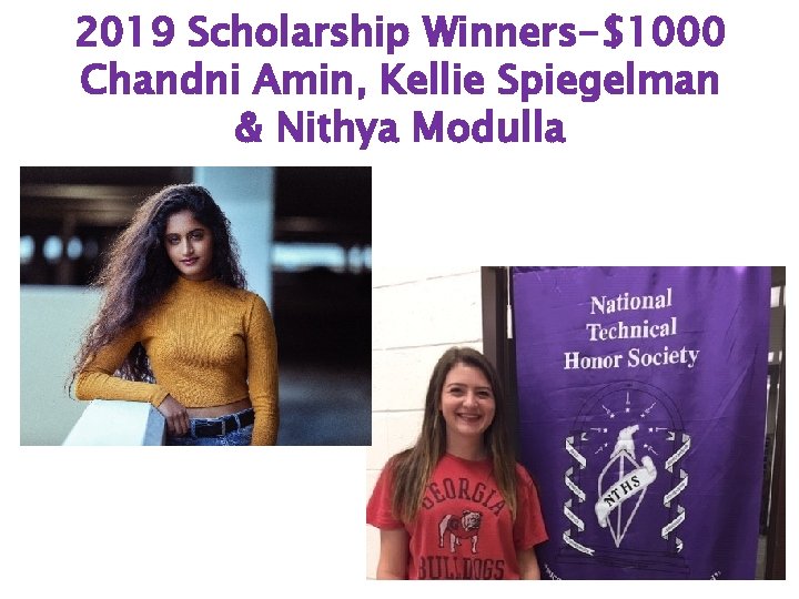 2019 Scholarship Winners-$1000 Chandni Amin, Kellie Spiegelman & Nithya Modulla 