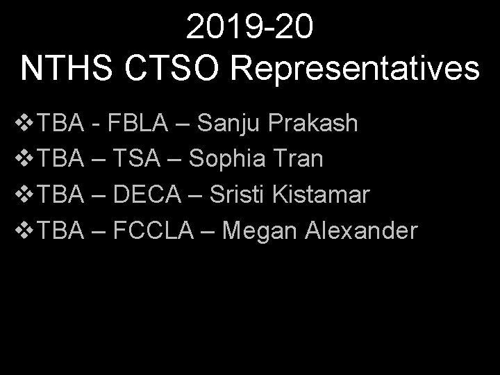 2019 -20 NTHS CTSO Representatives v. TBA - FBLA – Sanju Prakash v. TBA