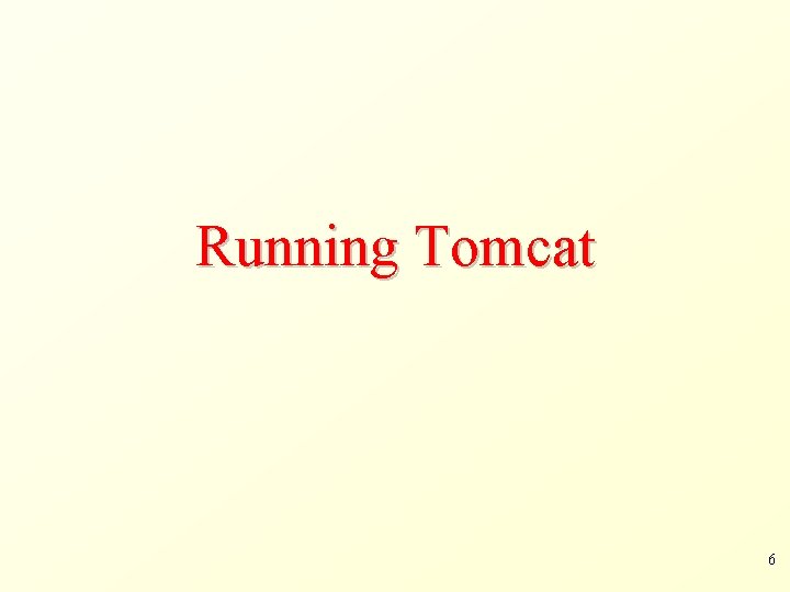 Running Tomcat 6 