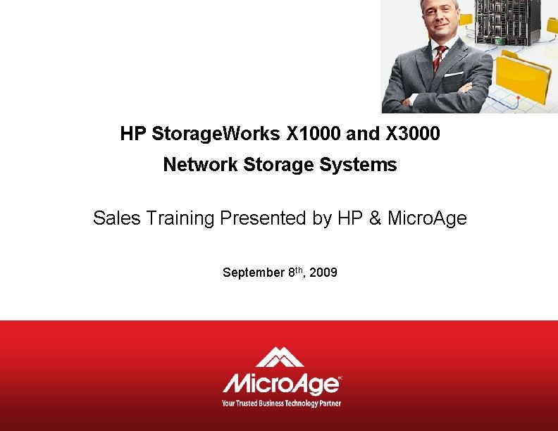 HP Storage. Works X 1000 and X 3000 Network Storage Systems Sales Training Presented